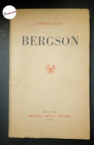 Immagine del venditore per Giusso Lorenzo, Bergson, Bocca, 1949. venduto da Amarcord libri