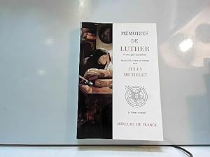 Bild des Verkufers fr Mmoires de Luther crits par lui-mme zum Verkauf von JLG_livres anciens et modernes