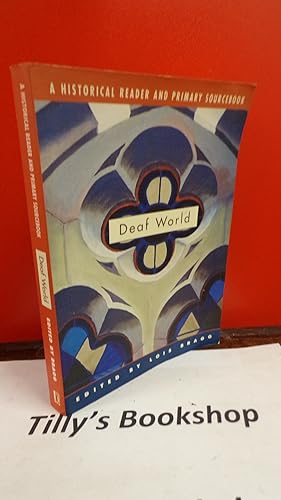 Deaf World: A Historical Reader and Primary Sourcebook