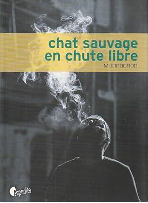 Seller image for Chat sauvage en chute libre, for sale by L'Odeur du Book