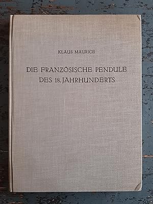 Die französische Pendule des 18. Jahrhunderts - Ein Beitrag zu ihrer Ikonologie (=Neue Münchner B...