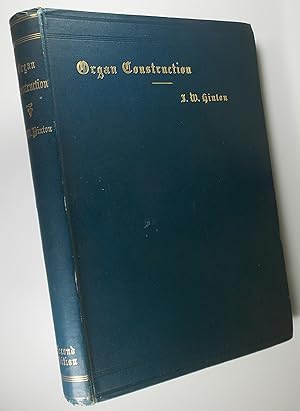 Organ Construction, Second Edition (Revised and Enlarged)