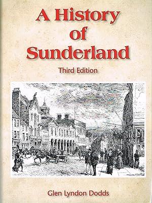 Imagen del vendedor de A History of Sunderland a la venta por Daisyroots Books