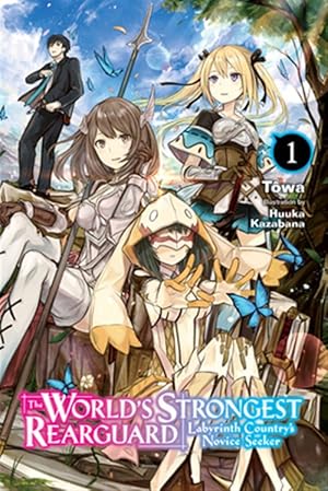 Immagine del venditore per World's Strongest Rearguard 1 : Labyrinth Country's Novice Seeker venduto da GreatBookPrices