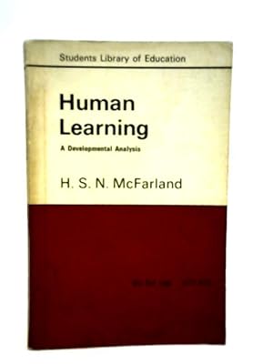 Immagine del venditore per Human Learning: A Developmental Analysis (Students Library of Education) venduto da World of Rare Books