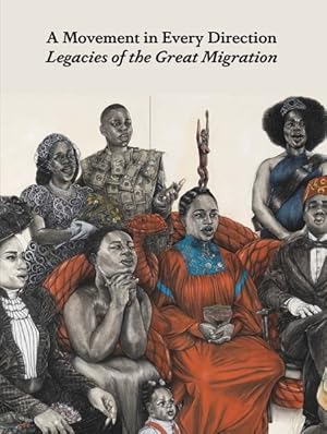 Imagen del vendedor de Movement in Every Direction : Legacies of the Great Migration a la venta por GreatBookPrices