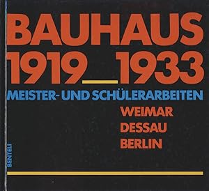 Bild des Verkufers fr Bauhaus 1919 - 1933. Meister- und Schlerarbeiten, Weimar, Dessau, Berlin. Eine Ausstellung mit Exponaten von Museen der Deutschen Demokratischen Republik. zum Verkauf von Antiquariat Lenzen