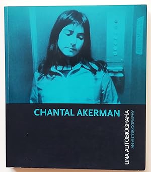 Chantal Akerman. Una Autobiografia - An Autobiography