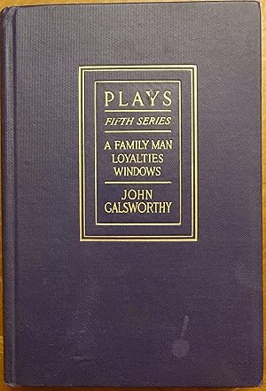 Plays - Fifth Series (A Family Man, Loyalties, Windows)