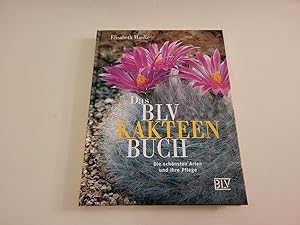 Das BLV Kakteen-Buch. Die schönsten Arten und ihre Pflege.