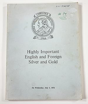 Highly Important English and Foreign Silver and Gold. London: July 5, 1972