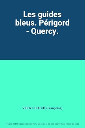 Seller image for Les guides bleus. Prigord - Quercy. for sale by Ammareal