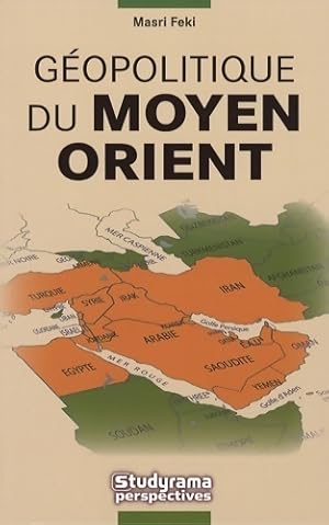 Géopolitique du moyen-orient - Masri Feki