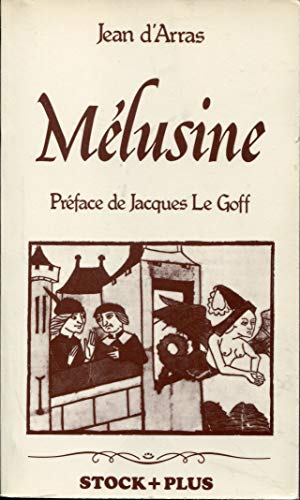 Image du vendeur pour Mlusine ou l'histoire des Lusignan Prface de Jacques Le Goff mis en vente par Ammareal