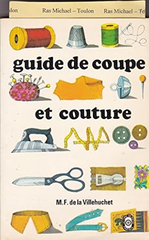 Seller image for Guide de coupe et couture : Par Marie-France de La Villehuchet for sale by Ammareal