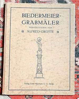 Biedermeier-Grabmäler und ihre Beschriftung von Friedhöfen der Ostmark. Band I (= alles Erschiene...