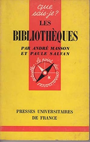 Bild des Verkufers fr Les Bibliothques : Par Andr Masson,. et Paule Salvan zum Verkauf von Ammareal