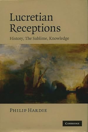 Immagine del venditore per Lucretian receptions. History, the sublime knowledge - Philip Hardie venduto da Book Hmisphres