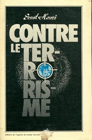 Imagen del vendedor de Contre le terrorisme - Ernst Henri a la venta por Book Hmisphres