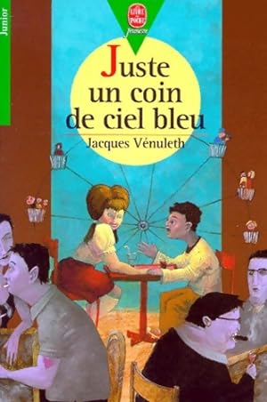 Image du vendeur pour Juste un coin de ciel bleu - Jacques Venuleth mis en vente par Book Hmisphres
