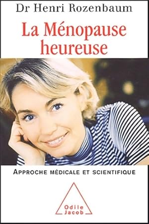 Seller image for La m?nopause heureuse : Une approche m?dicale et scientifique - Henri Rozenbaum for sale by Book Hmisphres