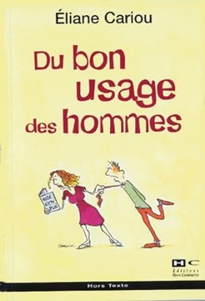 Immagine del venditore per Du bon usage des hommes - Eliane Cariou venduto da Book Hmisphres