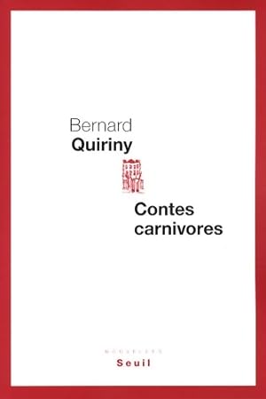 Image du vendeur pour Contes carnivores - Bernard Quiriny mis en vente par Book Hmisphres