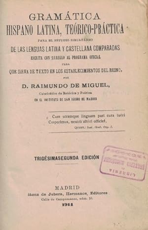 Imagen del vendedor de GRAMTICA HISPANO LATINA, TERICO ? PRCTICA. Para el estudio simultaneo de las lenguas latina y castellana comparadas. a la venta por Librera Torren de Rueda