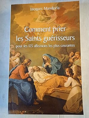 Comment prier les Saints guérisseurs