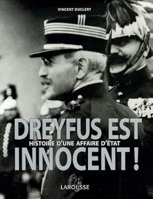 Bild des Verkufers fr Dreyfus est innocent ! - histoire d'une affaire d'?tat - Vincent Duclert zum Verkauf von Book Hmisphres