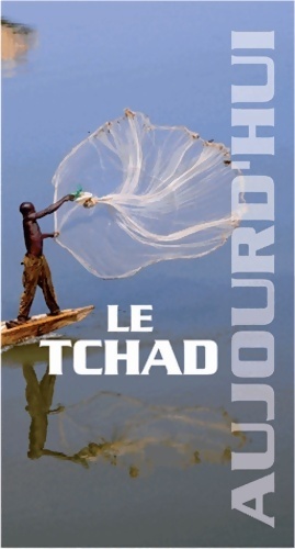 Tchad (le) aujourd'hui - Inconnu