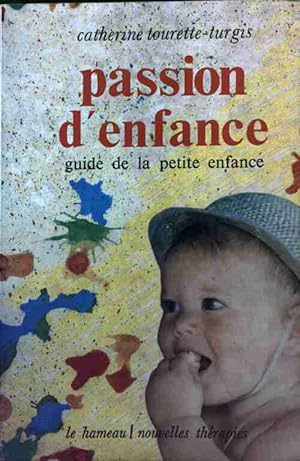 Image du vendeur pour Passion d'enfance - Catherine Tourette-Turgis mis en vente par Book Hmisphres