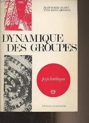 Seller image for Dynamique des groupes - "Psychothque" n6 for sale by Le-Livre
