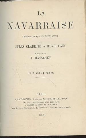 Immagine del venditore per La Navarraise- Episode lyrique en 2 actes venduto da Le-Livre