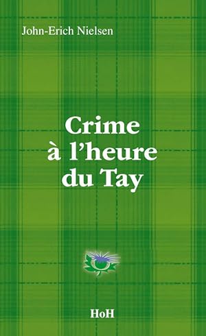 Image du vendeur pour Crime ? l'heure du Tay - John-Erich Nielsen mis en vente par Book Hmisphres