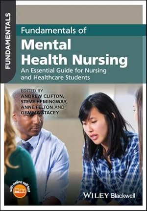 Bild des Verkufers fr Fundamentals of Mental Health Nursing : An Essential Guide for Nursing and Healthcare Students zum Verkauf von AHA-BUCH GmbH