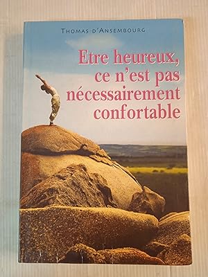 Seller image for tre heureux ce n'est pas ncessairement confortable for sale by Les Kiosques