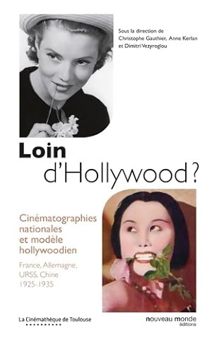 Loin d'Hollywood   Cin matographies nationales et mod les hollywoodiens - Collectif