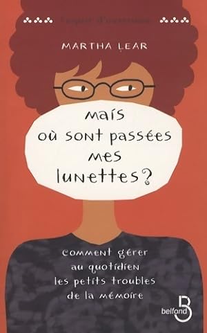 Seller image for Mais o? sont pass?es mes lunettes ? - Martha Lear for sale by Book Hmisphres