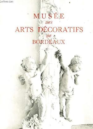 Seller image for Ville de Bordeaux - Muse des arts dcoratifs du moyen ge au XVIIIe sicle - Guide du visiteur - Hotel de Lalande Bordeaux. for sale by Le-Livre