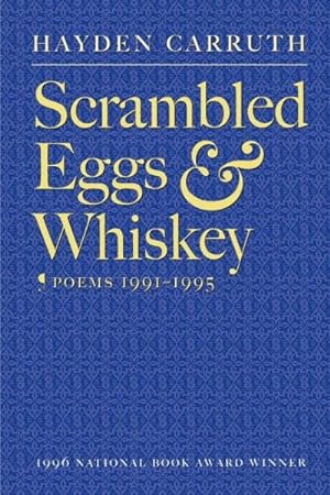 Immagine del venditore per Scrambled Eggs & Whiskey : Poems, 1991-1995 venduto da GreatBookPrices