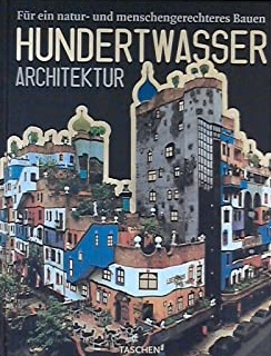 Immagine del venditore per Hundertwasser Architektur. Fr ein natur- und menschengerechteres Bauen venduto da Versandantiquariat Bolz