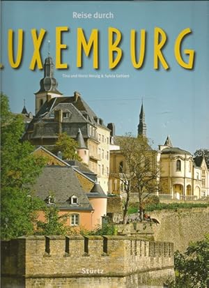 Bild des Verkufers fr Reise durche Luxemburg. Bilder von Tina und Horst Herzig und Texte von Sylvia Gehlert. zum Verkauf von Ant. Abrechnungs- und Forstservice ISHGW