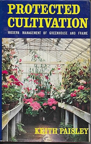 Protected Cultivation: Modern Management of Greenhouse and Frame