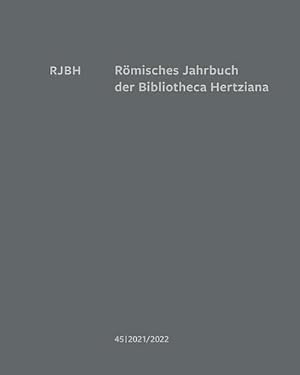 Bild des Verkufers fr Rmisches Jahrbuch der Bibliotheca Hertziana : Band 45, 2021 - 2022 zum Verkauf von AHA-BUCH GmbH
