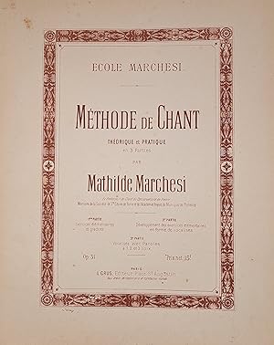 Bild des Verkufers fr Ecole Marchesi. Mthode de Chant Thorique et Pratique en 3 Parties. Op. 31. zum Verkauf von Musik-Antiquariat Heiner Rekeszus