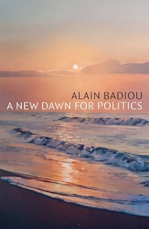 Seller image for New Dawn for Politics for sale by GreatBookPrices