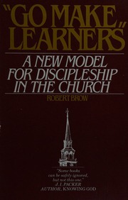 Seller image for Go make learners": A new model for discipleship in the church for sale by Regent College Bookstore