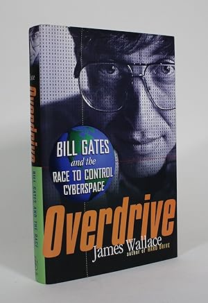 Overdrive: Bill Gates and the Race to Control Cyberspace