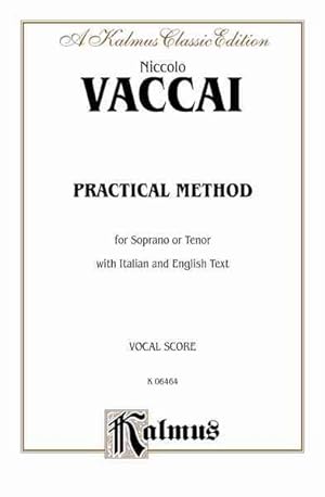 Imagen del vendedor de Practical Method for Soprano or Tenor : Vocal Score: A Kalmus Classic Edition a la venta por GreatBookPrices